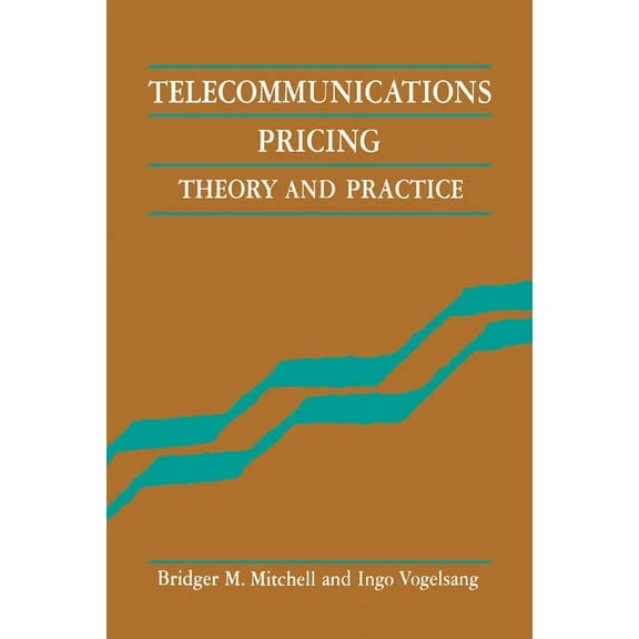Telecommunications Pricing: Theory and Practice, (Hardcover)