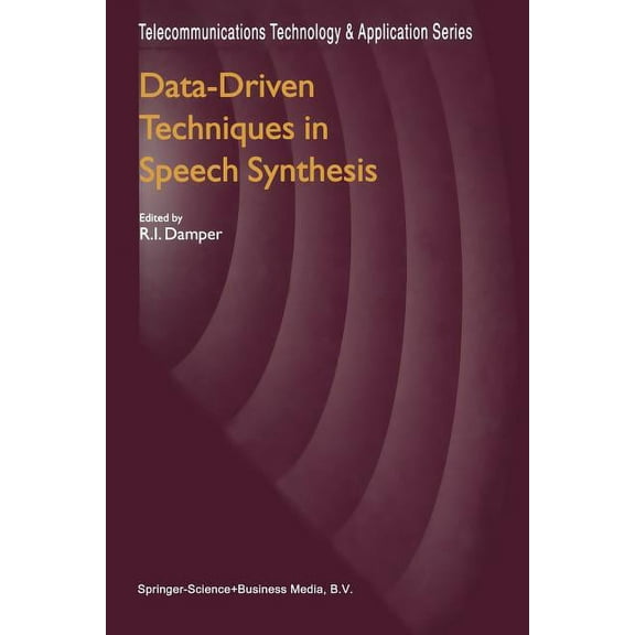 Telecommunications Technology & Applicat Data-Driven Techniques in Speech Synthesis, (Paperback)