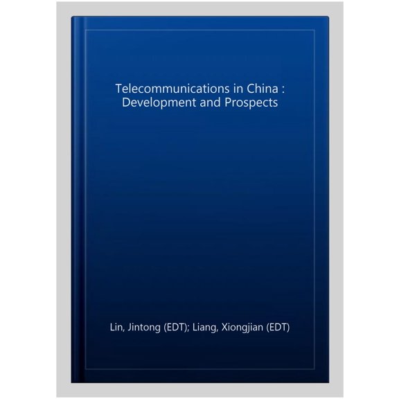 Telecommunications in China : Development and Prospects