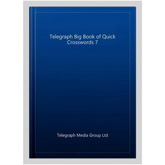 Telegraph Big Book Of Quick Crosswords 7
