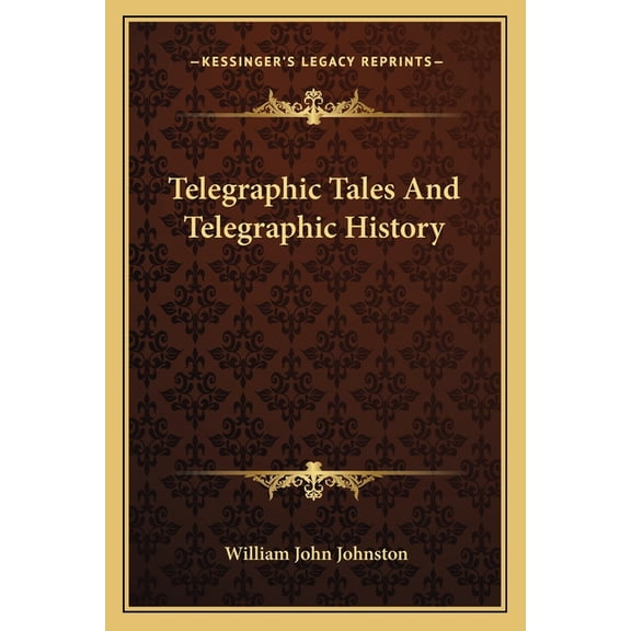 Telegraphic Tales And Telegraphic History (Paperback)