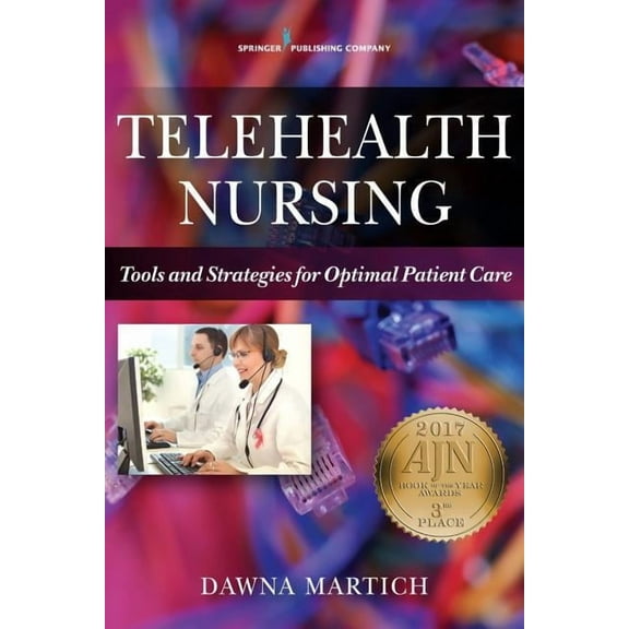 Telehealth Nursing: Tools and Strategies for Optimal Patient Care, (Paperback)