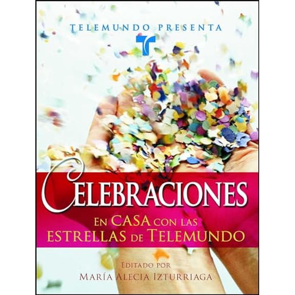 Pre-Owned Telemundo Presenta: Celebraciones : En Casa con Las Estrellas de Telemundo (Paperback) 9781416555025
