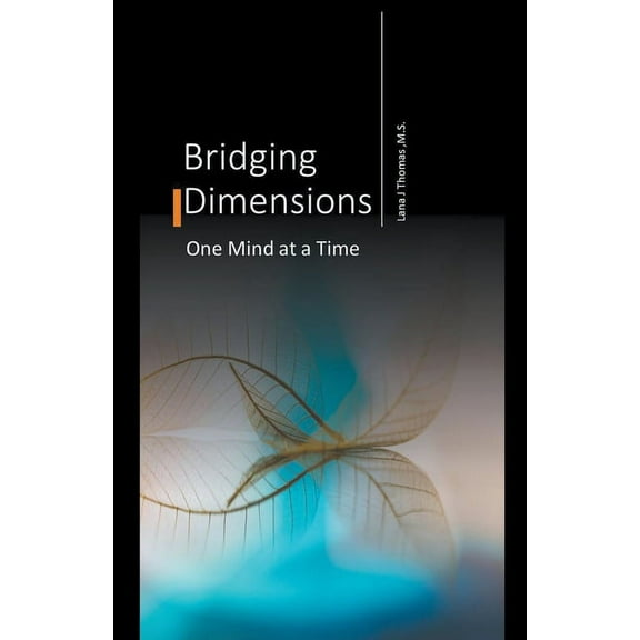 Telepathic Communications Bridging Dimensions One Mind at a Time, Book 1, (Paperback)