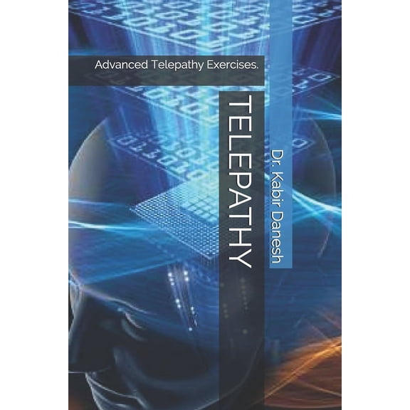 Telepathy: Advanced Telepathy Exercises. (Paperback)