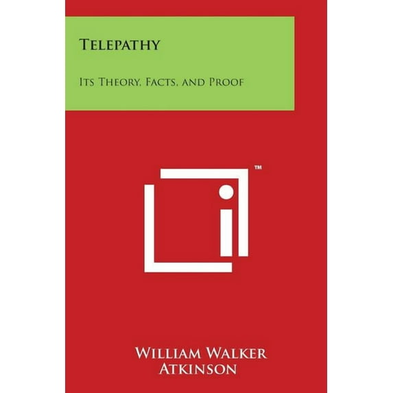 Telepathy: Its Theory, Facts, and Proof, (Paperback)