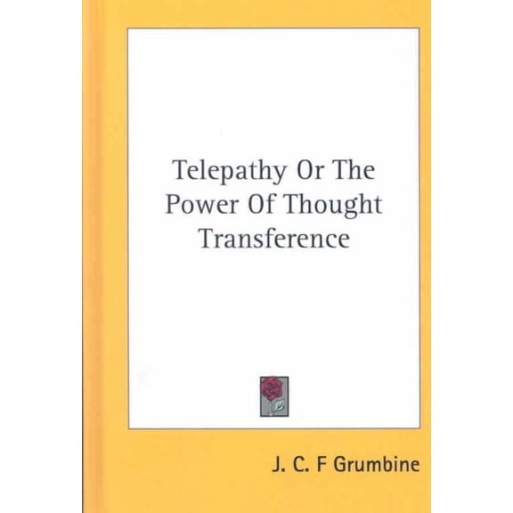 Telepathy Or The Power Of Thought Transference (Hardcover)