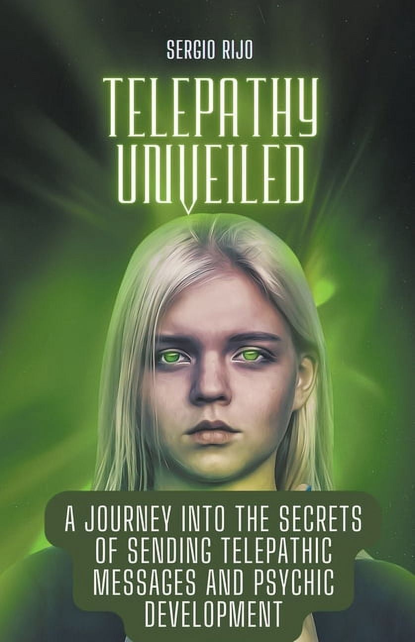 Telepathy Three Telepathy Unveiled: A Journey into the Secrets of Sending Telepathic ...