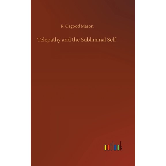 Telepathy and the Subliminal Self (Hardcover)