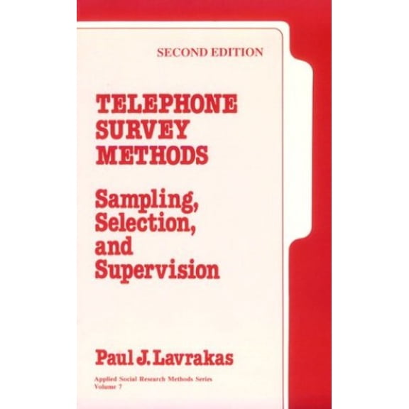 Pre-Owned Telephone Survey Methods: Sampling, Selection, and Supervision (Applied Social Research Methods) Paperback