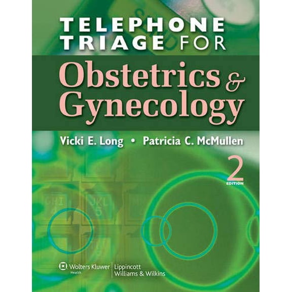 Pre-Owned Telephone Triage for Obstetrics and Gynecology (Paperback) 0781790999 9780781790994