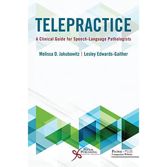 Pre-Owned Telepractice: A Clinical Guide for Speech-Language Pathologists, 9781635503807, 1635503809, Paperback, First Edition edition