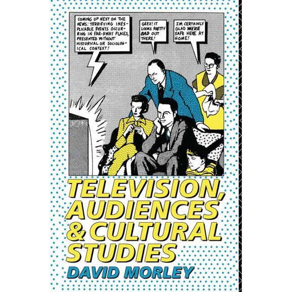 Television, Audiences and Cultural Studies, (Hardcover)