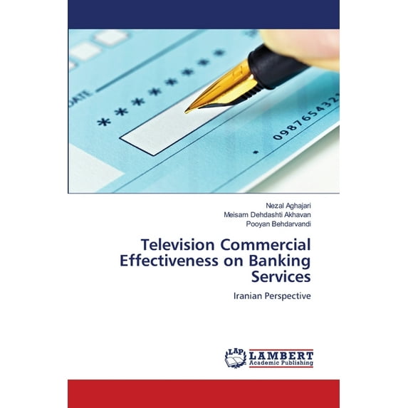 Television Commercial Effectiveness on Banking Services (Paperback)