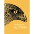 thumbnail image 1 of Pre-Owned Television Courtroom Broadcasting: Distraction Effects and Eye-Tracking (Hardcover 9781841506470) by Paul Lambert, 1 of 1