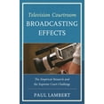 thumbnail image 1 of Television Courtroom Broadcasting Effects: The Empirical Research and the Supreme Court Challenge, (Hardcover), 1 of 1