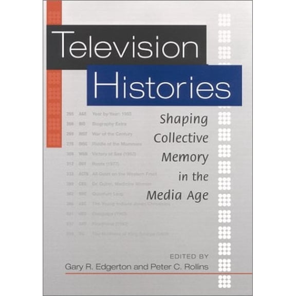 Pre-Owned Television Histories: Shaping Collective Memory in the Media Age (Hardcover) by Gary R Edgerton, Professor Peter C Rollins