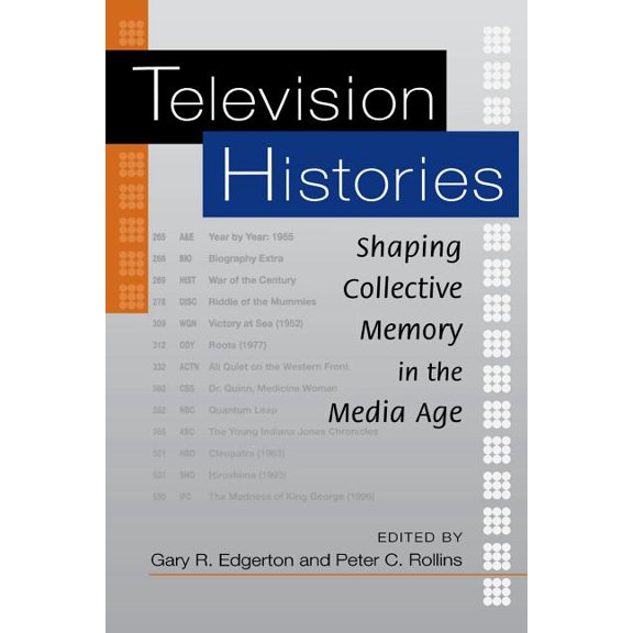 Television Histories: Shaping Collective Memory in the Media Age, (Paperback)