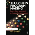 thumbnail image 1 of Television Program Making: Everything You Need to Know to Get Started, (Paperback), 1 of 1