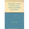 thumbnail image 1 of Pre-Owned Television theory and servicing: color and black/white (Hardcover) 0879098325 9780879098322, 1 of 1