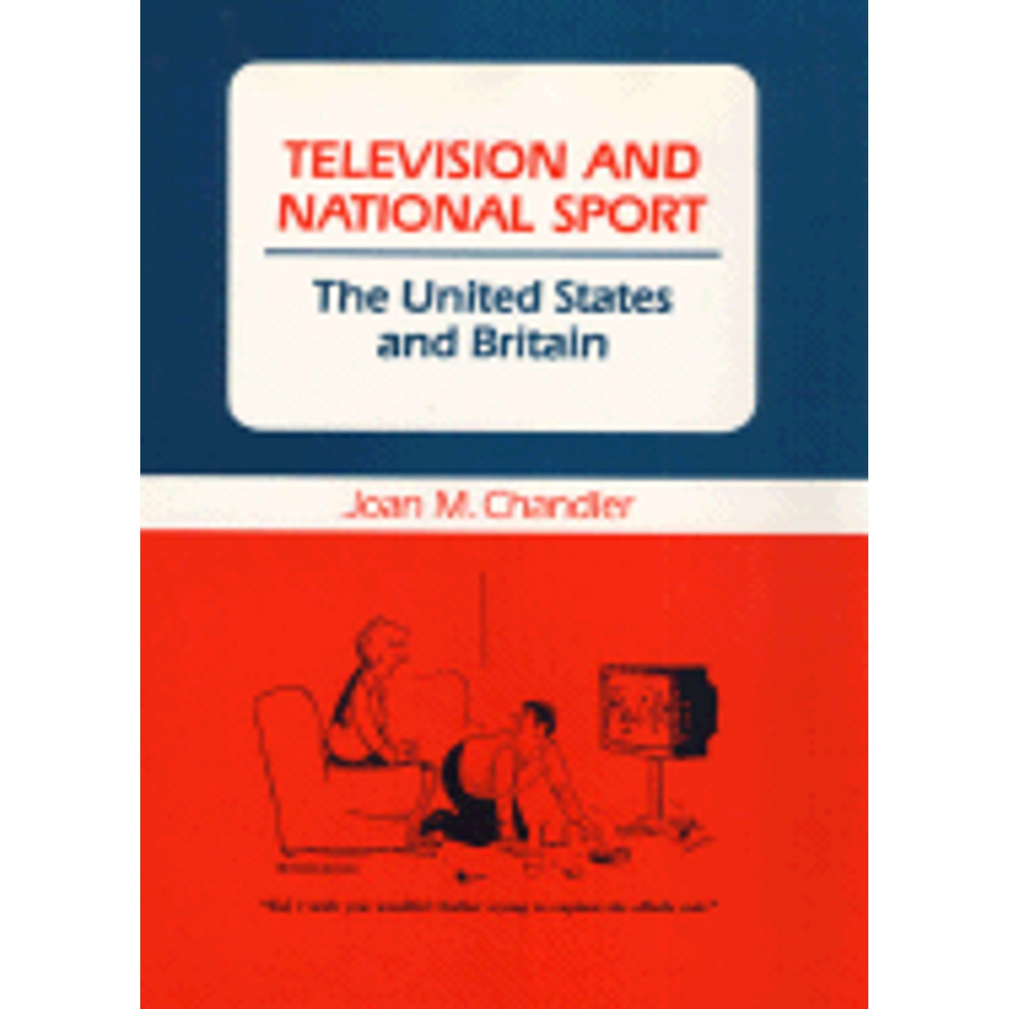 Pre-Owned Television and National Sport : The U. S. and Britain 9780252015168 Used