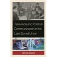 thumbnail image 1 of Television and Political Communication in the Late Soviet Union, (Hardcover), 1 of 1
