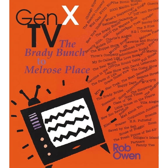 Television and Popular Culture: Gen X TV: The Brady Bunch to Melrose Place (Hardcover)