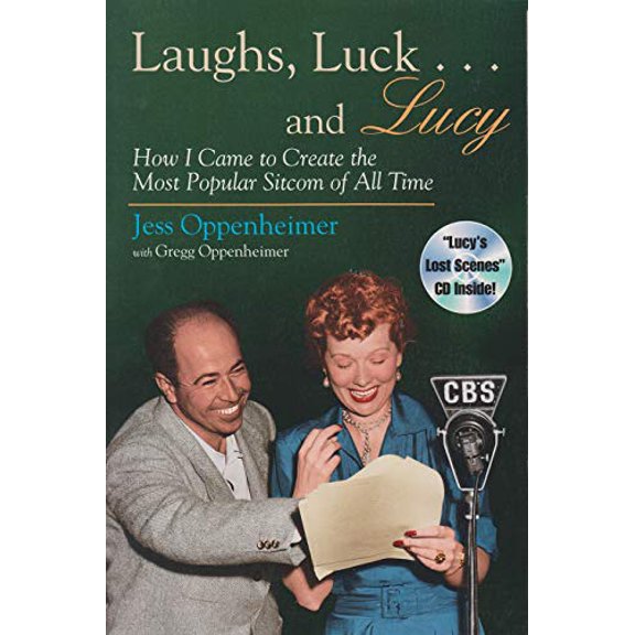 Pre-Owned Laughs, Luck . . . and Lucy: How I Came to Create the Most Popular Sitcom of All Time (Includes CD) [With Audio Excerpts from I Love Lucy and Radio Sh (Paperback) 0815605846 9780815605843