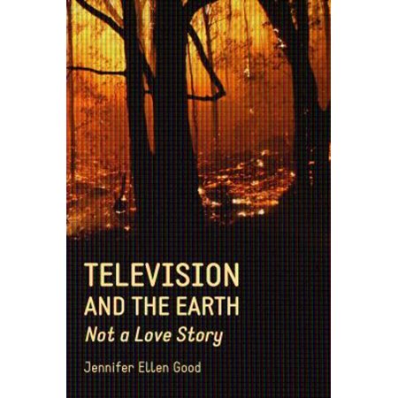 Pre-Owned Television and the Earth: Not a Love Story (Paperback) 1552665526 9781552665527