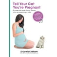 thumbnail image 1 of Tell Your Cat You're Pregnant: An Essential Guide for Cat Owners Who Are Expecting a Baby (Includes Downloadable MP3 Sou, (Paperback), 1 of 1