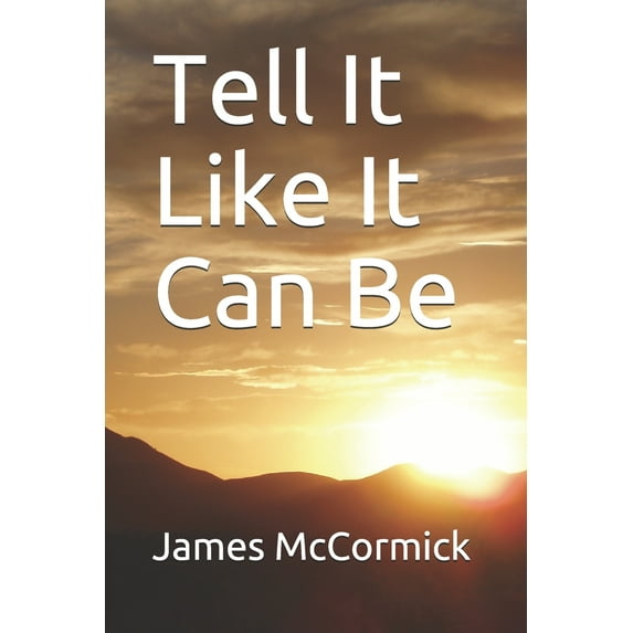 Tell It Like It Can Be (Paperback)