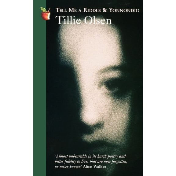 Tell Me A Riddle And Yonnondio (Paperback) by Tillie Olsen