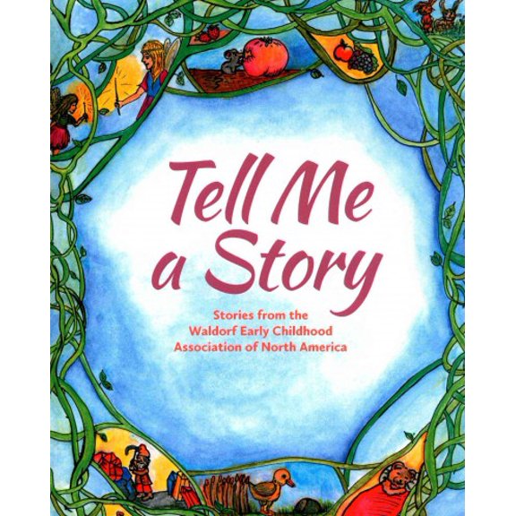 Pre-Owned Tell Me A Story: Stories from the Waldorf Early Childhood Association of North America Paperback