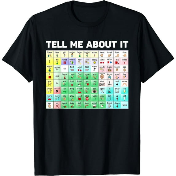 Tell Me About It Speech Language Pathology AAC Sped Teacher T-Shirt