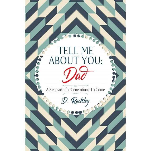 Tell Me About You, Dad: A Keepsake For Generations To Come (Paperback)