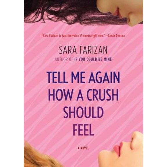 Pre-Owned Tell Me Again How a Crush Should Feel: A Novel