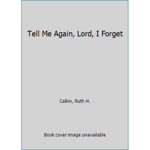 Pre-Owned Tell Me Again, Lord, I Forget (Paperback) 0912692375 9780912692371