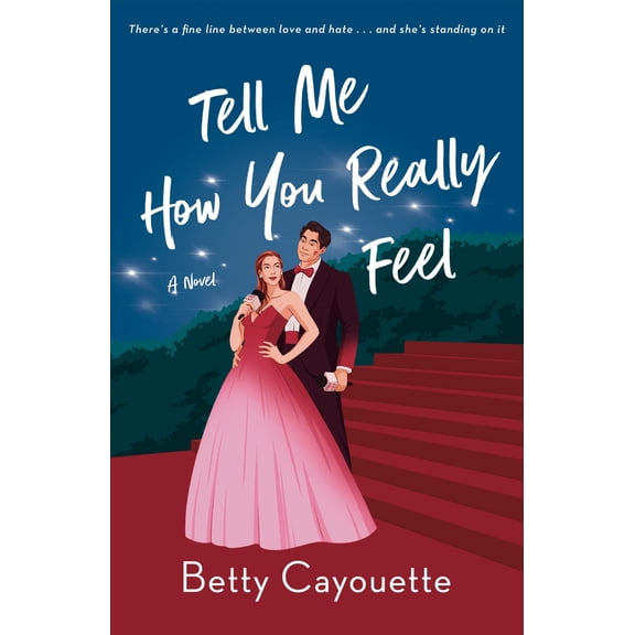 Tell Me How You Really Feel: A Novel (Paperback)