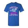 thumbnail image 1 of Tell Me It's Just A Cat I'll Tell You That You're An Idiot DT Adult T-Shirt Tee, 1 of 2