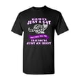 thumbnail image 1 of Tell Me It's Just A Cat I'll Tell You That You're An Idiot DT Adult T-Shirt Tee, 1 of 2