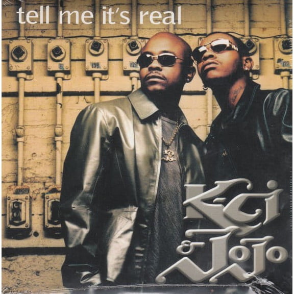 Tell Me It's Real - K-CI & JoJo