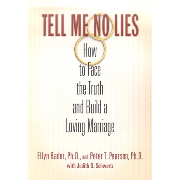 Pre-Owned Tell Me No Lies : How to Face the Truth and Build a Loving Marriage (Hardcover) 9780312262389