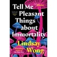 thumbnail image 1 of Tell Me Pleasant Things About Immortality, 1 of 1