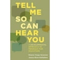 thumbnail image 1 of Pre-Owned Tell Me So I Can Hear You: A Developmental Approach to Feedback for Educators (Paperback) 1612508812 9781612508818, 1 of 1