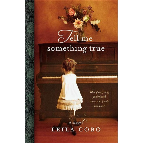 Tell Me Something True, (Paperback)