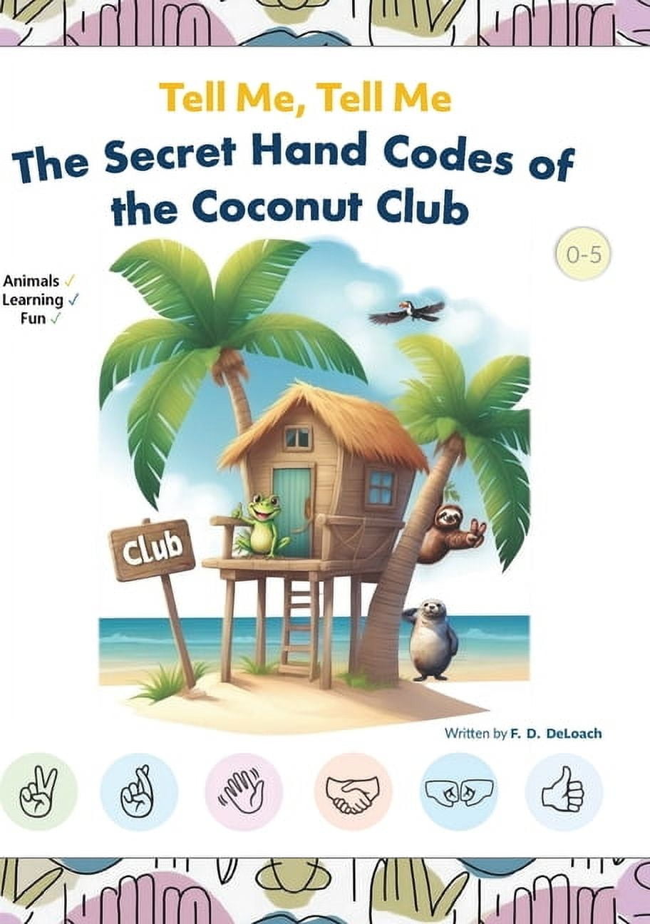 Tell Me, Tell Me: The Secret Hand Codes of the Coconut Club, (Hardcover ...