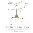 thumbnail image 1 of Tell Me, Tell You, Alice, (Paperback), 1 of 1