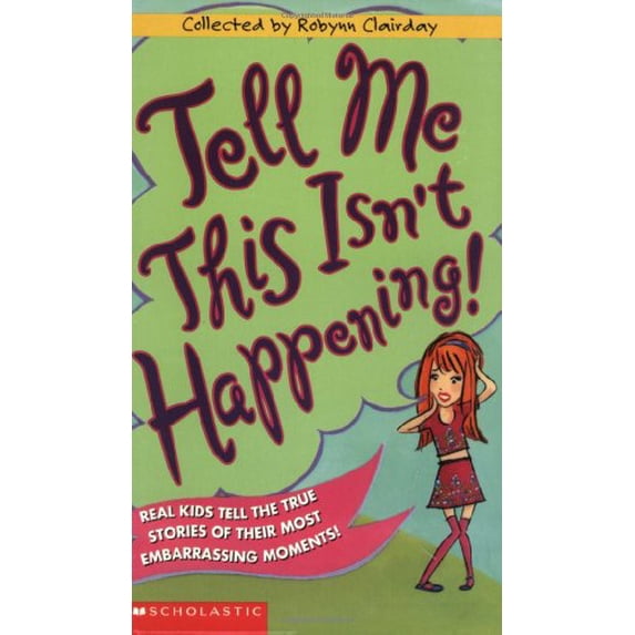 Pre-Owned Tell Me This Isn't Happening (Paperback) 0439095026 9780439095020