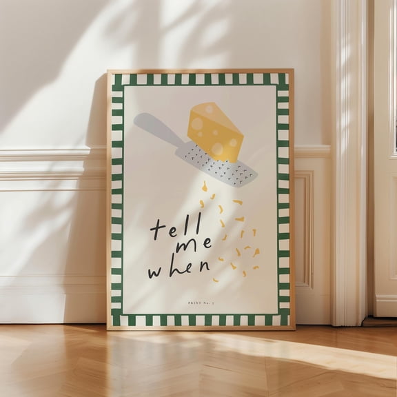 Tell Me When Cheese, Aesthetic Kitchen Decor, Cute Cooking Art, Kitchen Minimalist Print, Cheese Retro Art Print, Kitchen Trendy poster (Unframed)