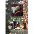 thumbnail image 1 of Tell Me When You Are Tired of Me, (Paperback), 1 of 1